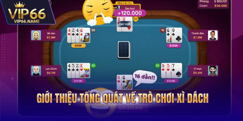 Giới thiệu tổng quát về trò chơi xì dách