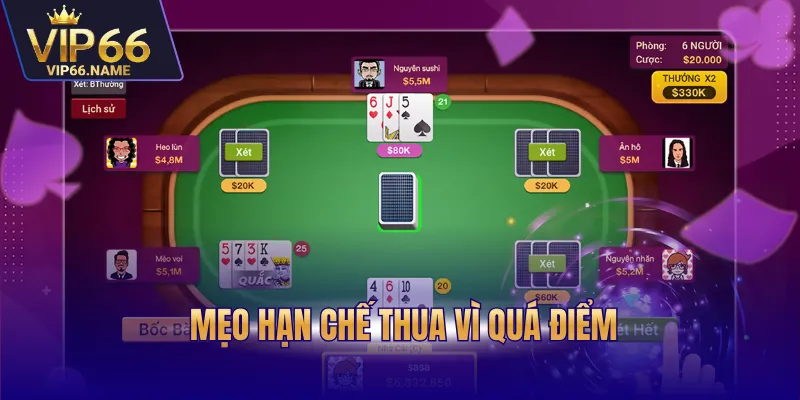 Mẹo hạn chế thua vì quá điểm